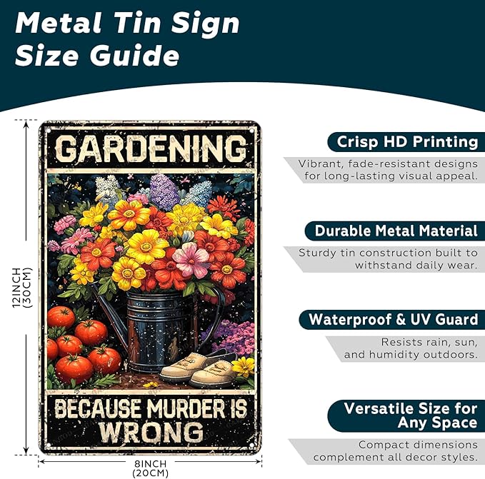 Vintage Garden Metal Sign Gardening Because Murder Is Wrong Metal Poster Home Garden Coffee Office Bar Pub Retro Aluminium Sign Art Wall Decor Plaque 12x8 Inch