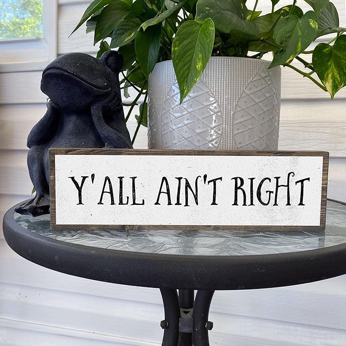 Wood & Metal Southern Sign – Weatherproof Indoor Outdoor Wall Decor – Rustic Charm with "Y’all Ain’t Right" – Gift-Wrapped & Ready to Give