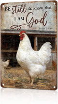 Chicken Signs Rooster Kitchen Decor Be Still And Know That I Am God Tin Signs Vintage Coop Metal Decor Rustic Wall Art For Home Farmhouse Farm Room Poultry House Outdoor Yard Cafe 12 * 8 In
