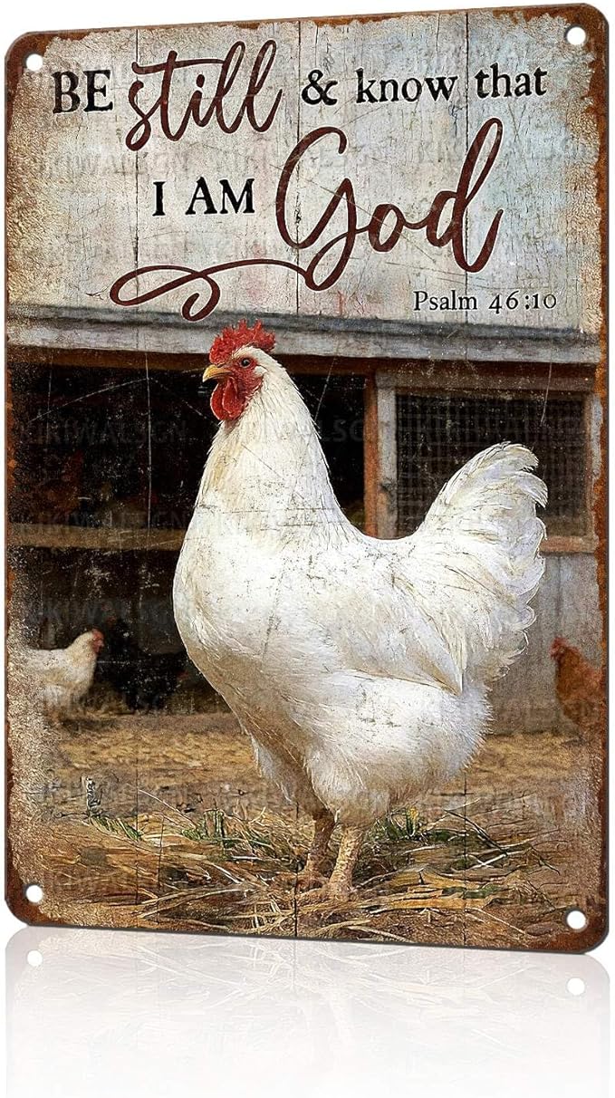 Chicken Signs Rooster Kitchen Decor Be Still And Know That I Am God Tin Signs Vintage Coop Metal Decor Rustic Wall Art For Home Farmhouse Farm Room Poultry House Outdoor Yard Cafe 12 * 8 In