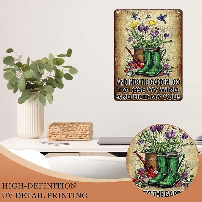Garden Metal Tin Sign And Into The Garden I Go To Lose My Mind And Find My Soul Vintage Tin Sign for Outdoor Flowers Decor Gardening Yard Art 12X16Inch