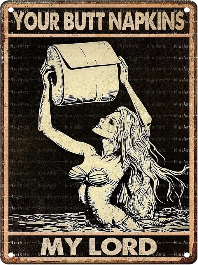 Mermaid Vintage Sign Your Butt Napkins My Lord Metal Sign Funny Bathroom Decor Restroom and Toilet Accessories Sign 12X16Inch