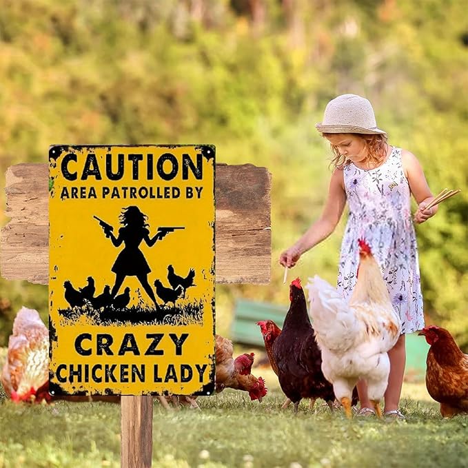 Caution Area Patrolled by Crazy Chicken Lady- Funny Chicken Signs for Farm Yard Fence Chicken Coop Decor 8x12 Inch