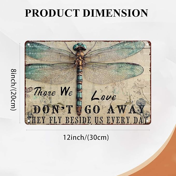 Vintage Dragonfly Tin Sign Those We Love Don't Go Away They Fly Beside Us Every Day Metal Sign Garden Decor Funny Dragonfly Wall Art Hippie Home Living Room 8X12Inch