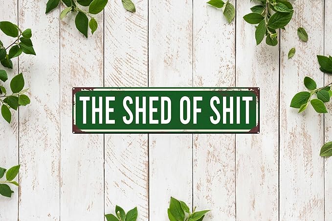 The Shed of Shit Metal Sign 4x16in Rustic Funny Plaque for Garage Cabin Yard Bathroom Bar Farmhouse Decor