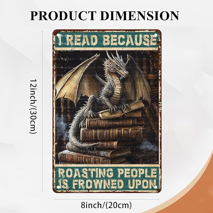 Dragon Metal Poster Decor I Read Because Roasting People Is Frowned Upon Dragon Reading Sign for Home Cafe Bedroom Library Wall Decor 8X12Inch