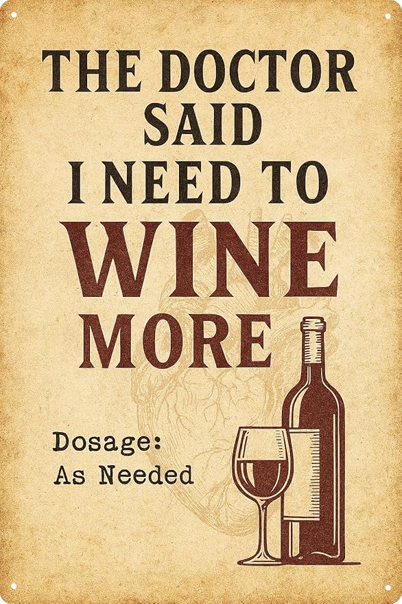 Wine Signs for Home Decor, Metal Bar Signs for Home Bar, "Doctor Said I Need to Wine More" Sign, Metal Wall Art for Kitchen,Vintage Bar Gifts for Women-8x12 Inch
