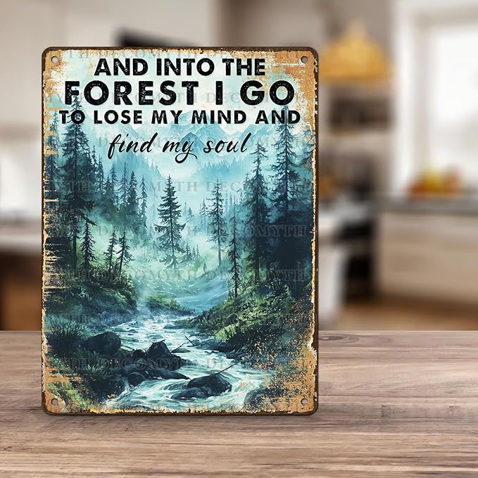 Vintage Tin Sign And Into The Forest I Go To Lose My Mind And Find My Soul Retro Wall Decor Garden Plaque Funny Metal Poster Kitchen Store Cafe Toilet Bathroom Bar Pubs Camper Yard 12 * 16inch