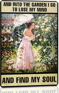 Funny Outdoor Garden Metal Signs Into The Garden I Go To Lose My Mind And Find My Soul Yard Gardening Decorative