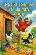 Chicken Coop Signs for Outside - "Live Like Someone Left the Gate Open" Sign Funny Chicken Decor for Home, Barn, Backyard, Modern Farmhouse Decor, Gifts for Chicken Lovers - 8x12 Inch