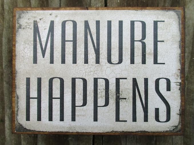 Farmisms 4x3 Inspirational Wooden Rustic Country Signs for Country Farm Living -Manure Happens