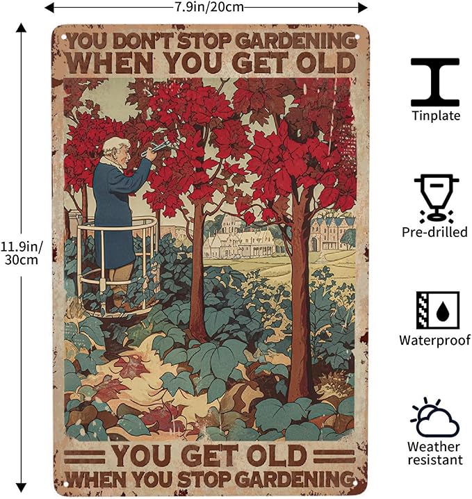 Don't Stop Gardening When You're Old Vintage Metal Poster Garden Sign Decorative Outdoor-Retro Aluminum Metal Tin Sign Wall Decor Art Gift for Home Outside Farm Garden Garage Outdoor, 12''x 8''