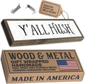 Wood & Metal Southern Sign – Weatherproof Indoor Outdoor Wall Decor – Rustic Charm with "Y’all Hush" – Gift-Wrapped & Ready to Give