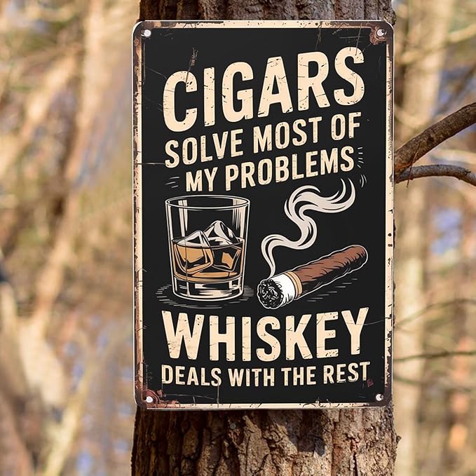 Inspirational quote wall decor featuring Cigars Solve Most Problems Whiskey Deals With Rest Metal Tin Sign Man Cave Bar Decor Perfect For Hanging In Lounge 8x12 inch metal sign for kitchen wall