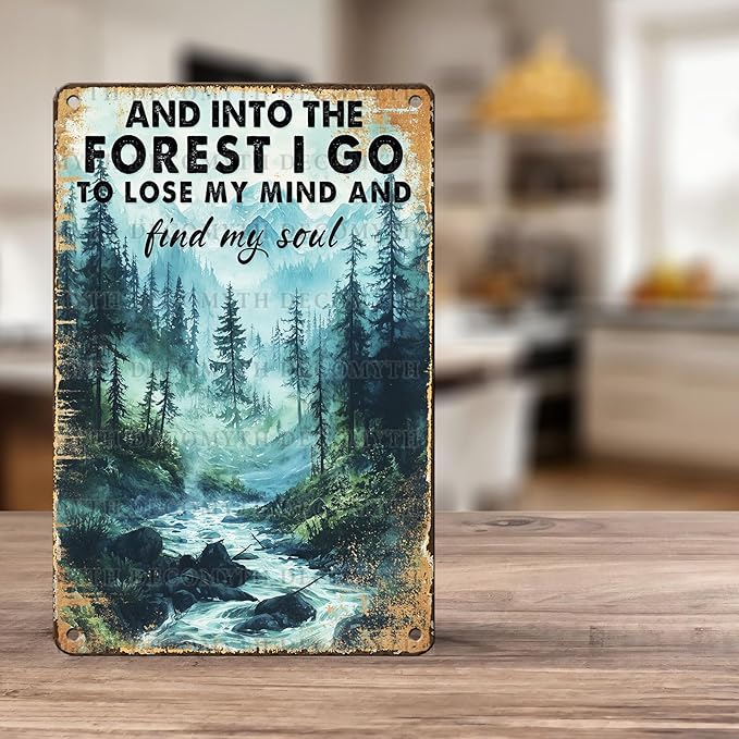 Vintage Tin Sign And Into The Forest I Go To Lose My Mind And Find My Soul Retro Wall Decor Garden Plaque Funny Metal Poster Kitchen Store Cafe Toilet Bathroom Bar Pubs Camper Yard 12*8inch