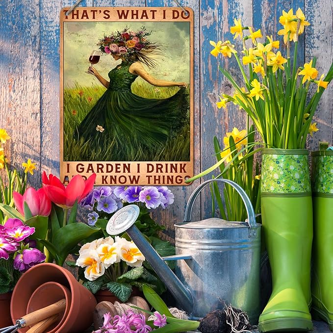 PEACHGARDEN Garden Metal Sign That's What I Do I Garden I Drink and I Know Things Vintage Signs Funny Wine Lady for Patio Porch Home Women Cave 12x16inch