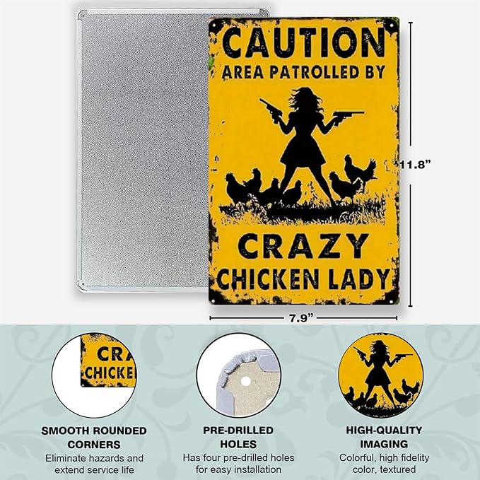 Caution Area Patrolled by Crazy Chicken Lady- Funny Chicken Signs for Farm Yard Fence Chicken Coop Decor 8x12 Inch