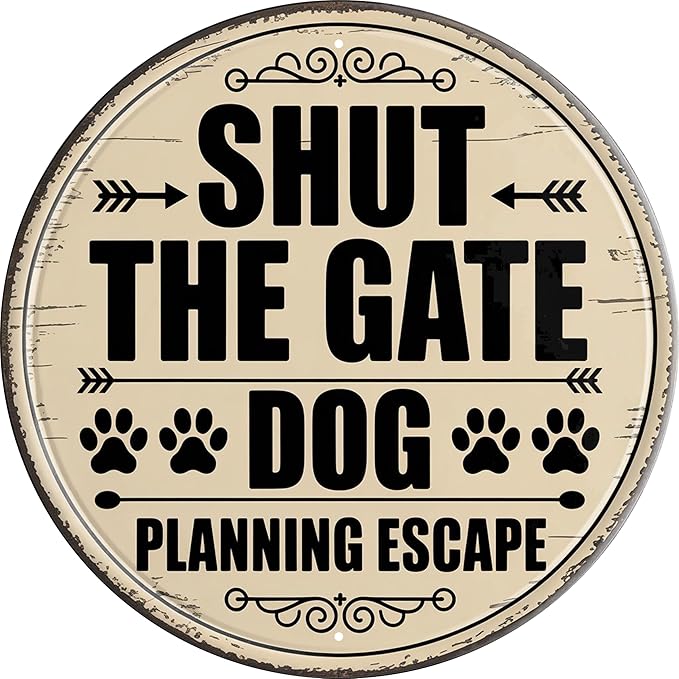 Shut Gate Dog Escape Metal Sign 8x8in Round Warning Plaque for Yard Wall Decor Pet Owner Gift