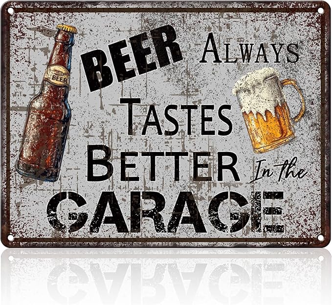 Vintage Beer Always Tastes Better in the Garage Metal Tin Sign 12x16 Inch Beer Metal Poster Beer Iron Tin Sign Home Kitchen Garden Bar Pub Restaurant Bathroom Are Wall Decor
