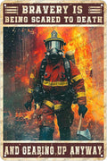 Firefighter Metal Sign Firefighter Bravery Is Being Scared To Death And Gearing Up Anyway Metal Poster Home Kitchen Garage Vintage Aluminium Sign Art Wall Decor 12x8 Inch