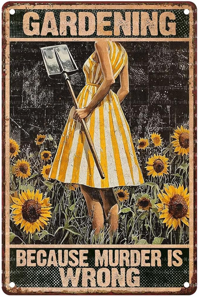 Funny Garden Tin Sign Gardening Because Murder is Wrong Vintage Sign Metal Sign for Farm Decor 8X12Inch