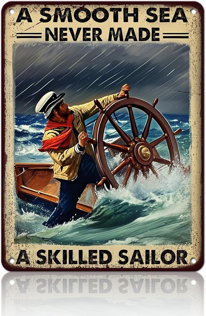 Vintage Tin Sign Metal Poster Plaque A Smooth Sea Never Made A Skilled Sailor Sailing Ship Poster Metal Sign Iron Painting Retro Wall Decor for Home Hotel Cafes Sign Gift 12x16 Inch