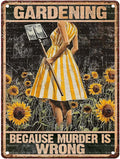 Funny Garden Tin Sign Gardening Because Murder is Wrong Vintage Sign Metal Sign for Farm Decor 12X16Inch