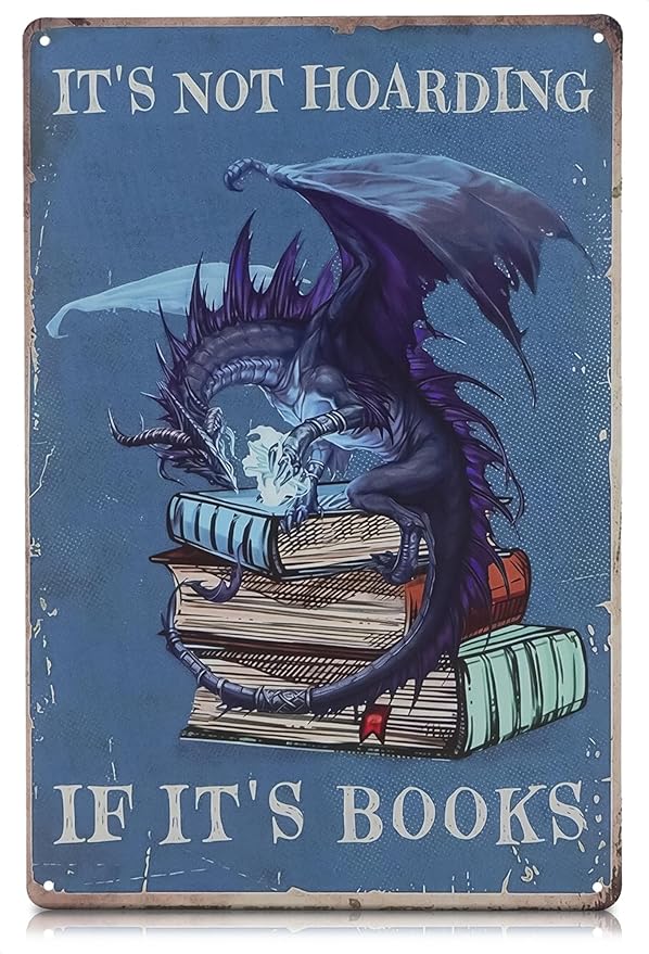 It's Not Hoarding If It's Books Metal Sign – Dragon Wall Art, Durable Non-Fade Tin Sign, Funny Vintage Dragon Wall Decor 8x12", Great Valentines Day Gifts for Book Lovers, Bedroom, Cafe, Library Decor