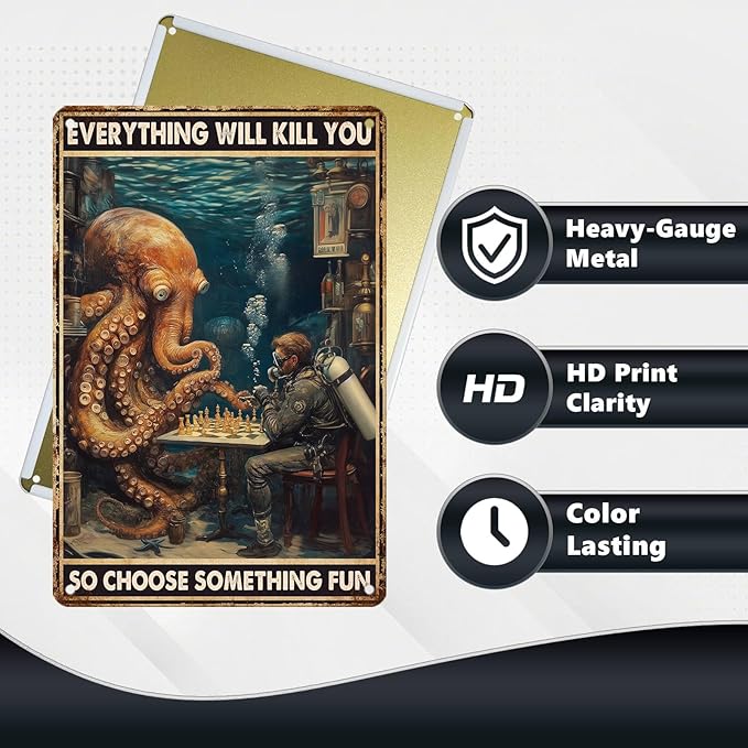 Vintage Octopus Tin Sign Everything Will Kill You So Choose Something Fun Retro Metal Poster Funny Wall Art Cafe Wall Decorations for Home Bar Pub Club Shop Man cave Office 12 * 8 In