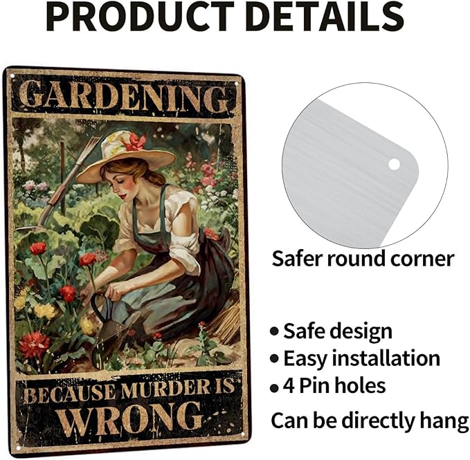 JOCASA Gardening Because Murder Is Wrong Vintage Aluminum Metal Poster Sign Decor-Retro Metal Tin Sign for Garden, Home Wall Decor, Bedroom, Signs Gift,12''x 8''