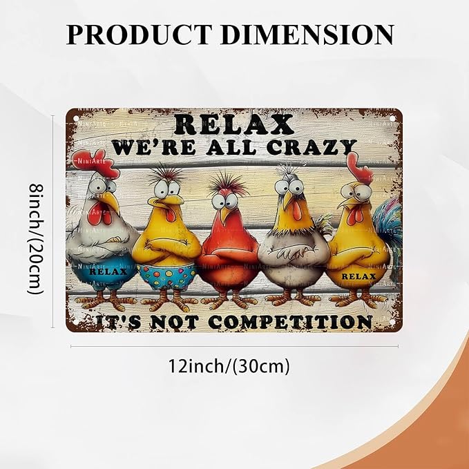 Funny Chicken Coop Sign Relax We're All Crazy! It's Not Competition Metal Farmhouse Wall Decor Vintage Tin Novelty Gift for Hen House 8x12 Inch 8X12Inch