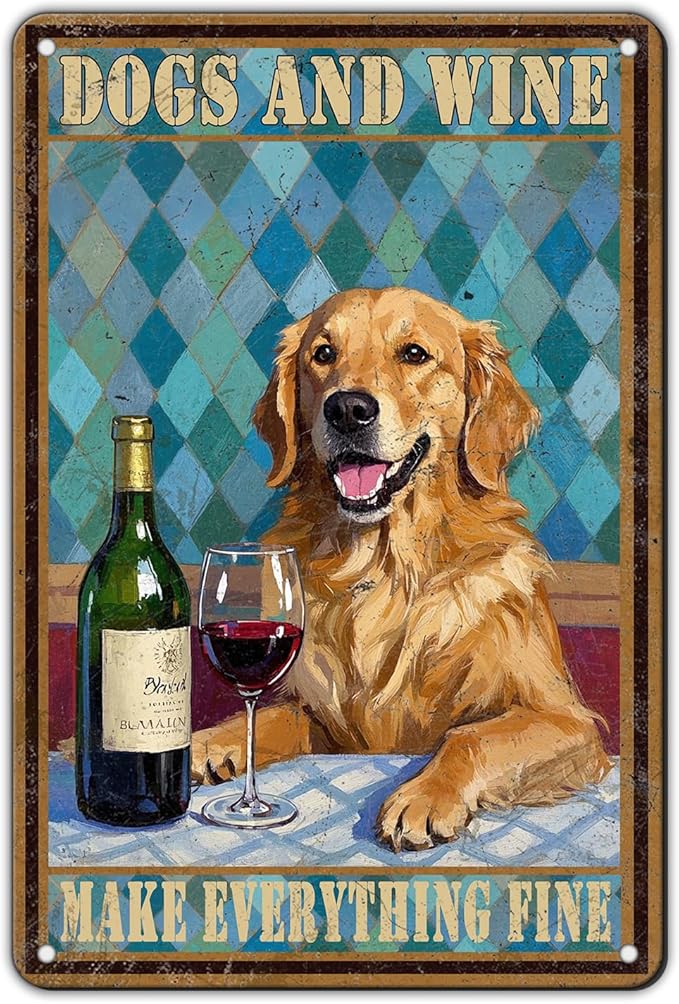 Funny Dog Wine Poster Metal Tin Sign Dogs And Wine Make Everything Fine Iron Tin Sign 12x8 Inch Home Kitchen Garden Restaurant Wall Decor