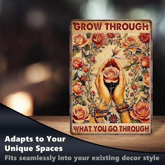 Vintage Flowers Tin Sign Grow Through What You Go Through Retro Garden Metal Sign Nostalgic Inspirational Wall Decor For Home Garden Plaque Yard Patio Porch Farmhouse Cafe Bar 16 * 12 In