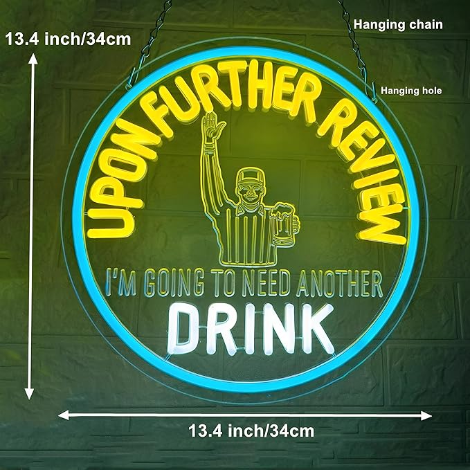 Beer Bar Neon Sign Upon Further Review I'm Going To Need Another Drink Neon Light Sign for Man Cave Garage Bar Party Birthday Christmas Decor Gifts