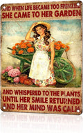 Vintage Gardening Tin Sign And When Life Became Too Frenzied She Came To Her Garden Retro Metal Sign Rustic Nostalgic Wall Decor For Home Garden Plaque Yard Patio Porch Cafe Bar 16 * 12 In