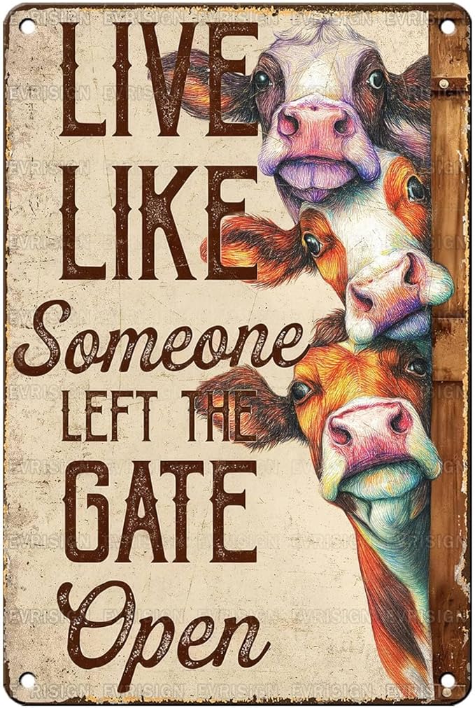 Vintage Cow Tin Sign Live Like Someone Left The Gate Open Retro Metal Poster Rustic Nostalgic Metal Sign Wall Decor For Home Farmhouse Farm Room Cafe Bedroom Office Living Room 12 * 8In