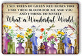 What A Wonderful World Tin Sign Metal Garden Signs For Outside Vintage Flower Market Wall Art Kitchen Metal Tin Sign Flowers I See Trees Of Green Red Roses Too Sign Flower Sign Wall Decor 8x12 Inch