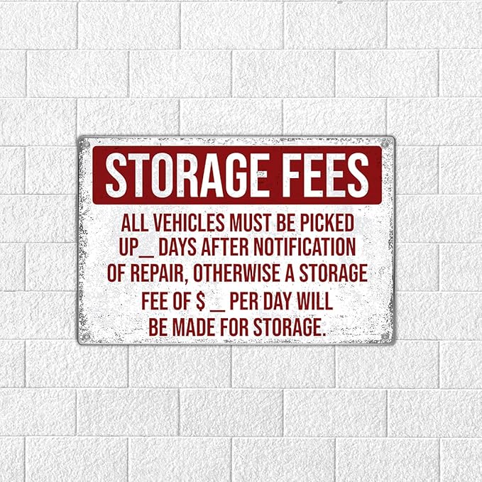 Storage Fees All Vehicles Repair Notice Metal Sign 12 x 8 Inch Garage Shop Auto Warning Wall Decor Art Kitchen Indoor Vintage Home Outdoor Aluminum