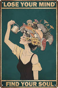 Metal Tin Sign Wall Decor Retro Vintage Lose Your Mind Find Your Soul Poster Mental Health Inspirational Quote Wall Art Aesthetic Mushroom Girl 8x12 in