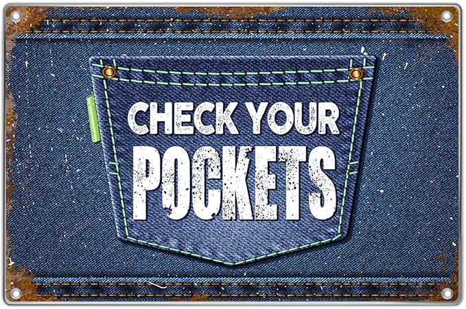 Check Your Pockets Metal Sign 12 x 8 Inch Retro Wall Decor For Laundry Room Utility Entryway Vintage Tin Art Home Decoration Indoor Outdoor Kitchen Aluminum