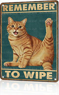 Retro Orange Tabby Tin Sign Remember To Wipe Vintage Cat Wall Decor Funny Nostalgic Metal Poster Cat Lovers Decorations for Home Bathroom Toilet Indoor Bedroom 16 * 12 In