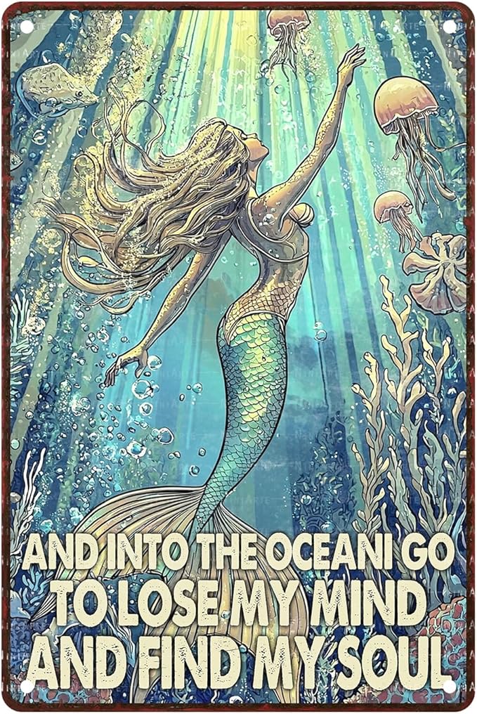 Funny Mermaid Vintage Tin Sign And Into The Ocean I Go To Lose My Mind And Find My Soul Metal Signs for Mermaid Poster Ocean Art Wall Decor Signs 8X12Inch