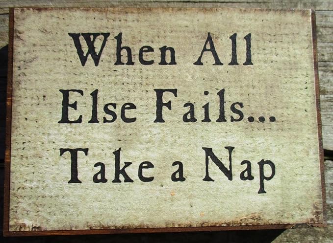 Farmisms 4x3 Inspirational Wooden Rustic Country Signs for Country Farm Living -When All Else Fails...Take A Nap