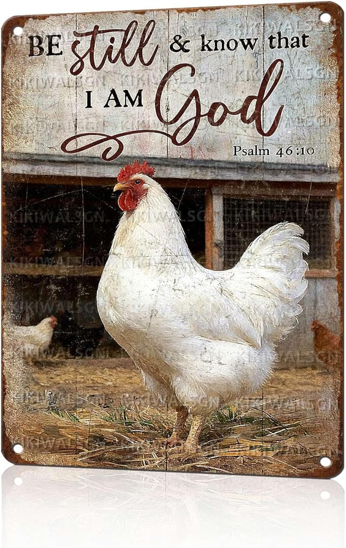Chicken Signs Rooster Kitchen Decor Be Still And Know That I Am God Tin Signs Vintage Coop Metal Decor Rustic Wall Art For Home Farmhouse Farm Room Poultry House Yard Cafe 16 * 12 In