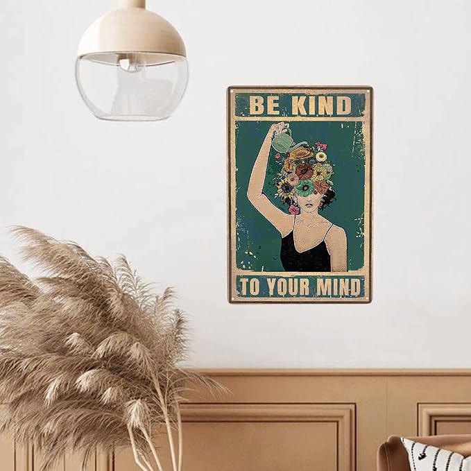 Vintage Garden Sign Be Kind Metal Poster Sign Decor-To Your Mind Floral Woman Gift Retro Aluminum Metal Tin Sign for Plant Lovers Home Wall Decor, Bedroom, Office, 12''x 8''