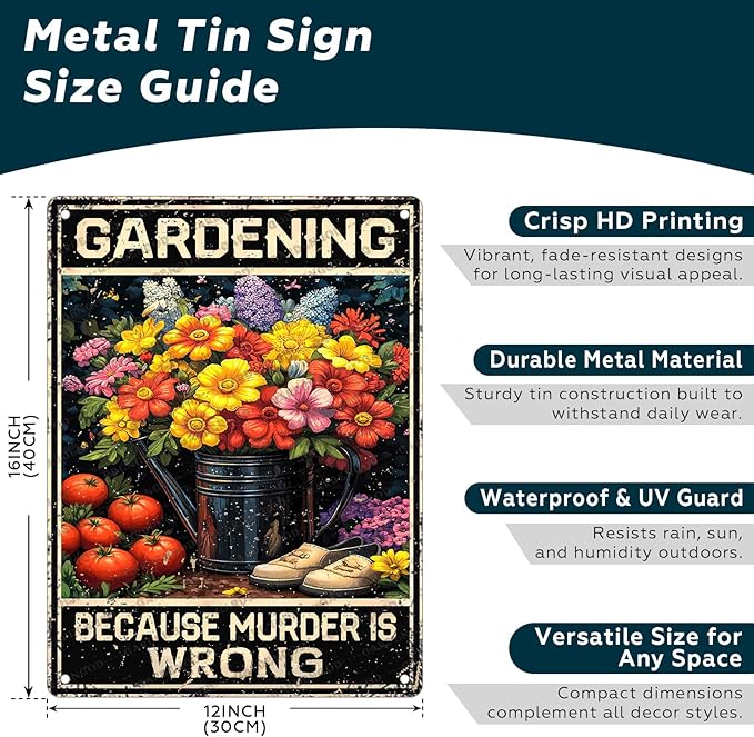 Vintage Garden Metal Sign Gardening Because Murder Is Wrong Metal Poster Home Garden Coffee Office Bar Pub Retro Aluminium Sign Art Wall Decor Plaque 16x12 Inch