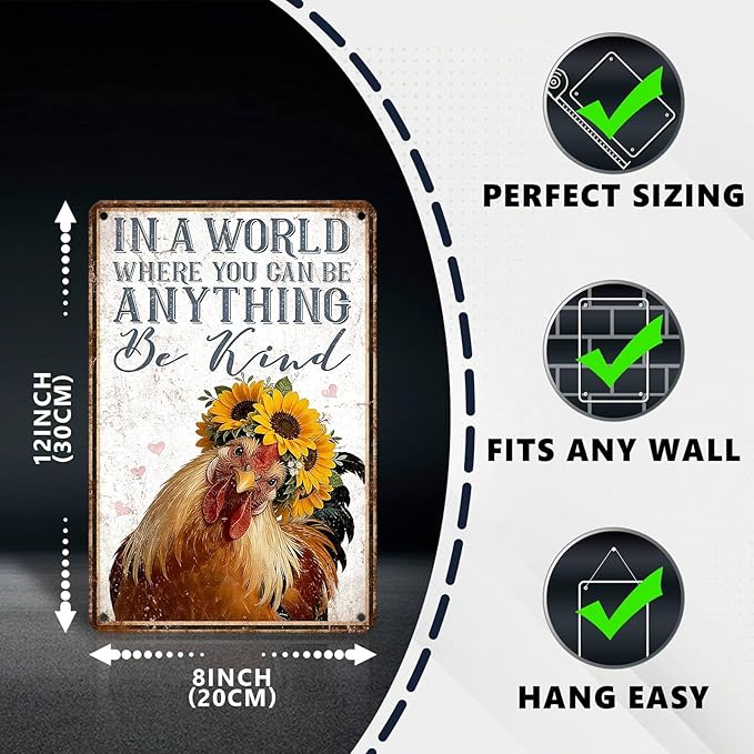 Chicken Metal Sign Chicken Coop Metal Decor In A World Where You Can Be Anything Be Kind Tin Signs Vintage Farmhouse Poster Rustic Wall Decor For Home Farm Office Cafe Kitchen Bar 12 * 8 In