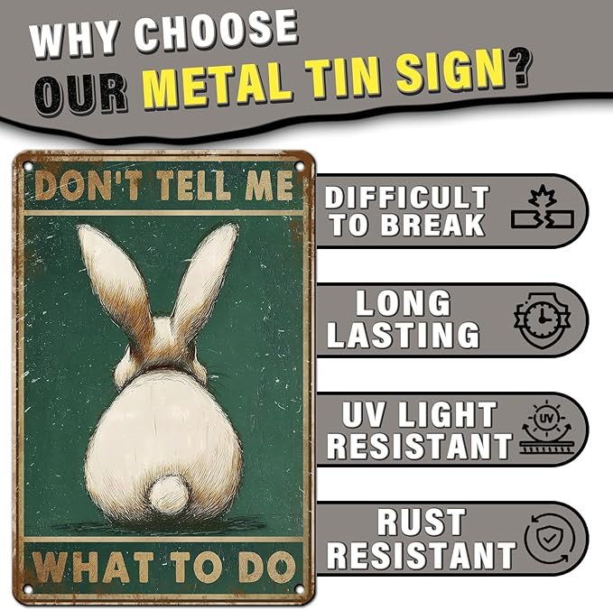 PEACHGARDEN Rabbit Metal Sign Don't Tell Me What to Do Vintage Metal Tin Sign Retro Funny Easter Rabbit Poster for Home Kitchen Bar Pubs Garage Garden Patio Porche 8x12inch