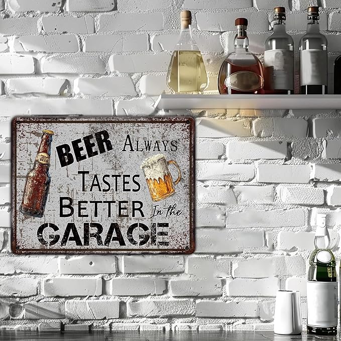 Vintage Beer Always Tastes Better in the Garage Metal Tin Sign 12x16 Inch Beer Metal Poster Beer Iron Tin Sign Home Kitchen Garden Bar Pub Restaurant Bathroom Are Wall Decor