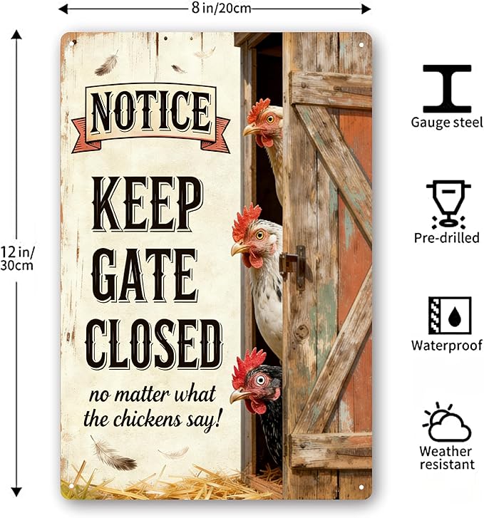 Chicken Signs for Coop Funny Outdoor– Hen House Decor with Warning "Keep Gate Closed No Matter What Chickens Say" Sign, Metal Chicken Coop Accessories for Home, Gifts for Chicken-mom -8x12 Inch